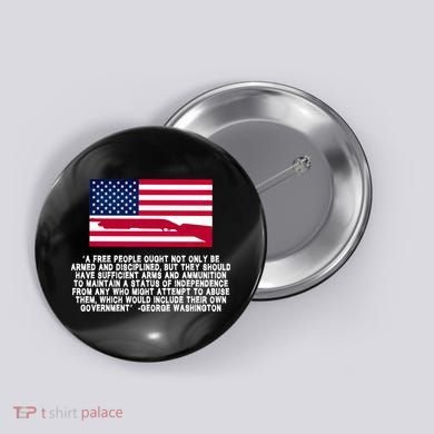 Patriotic Quote George Washington Button