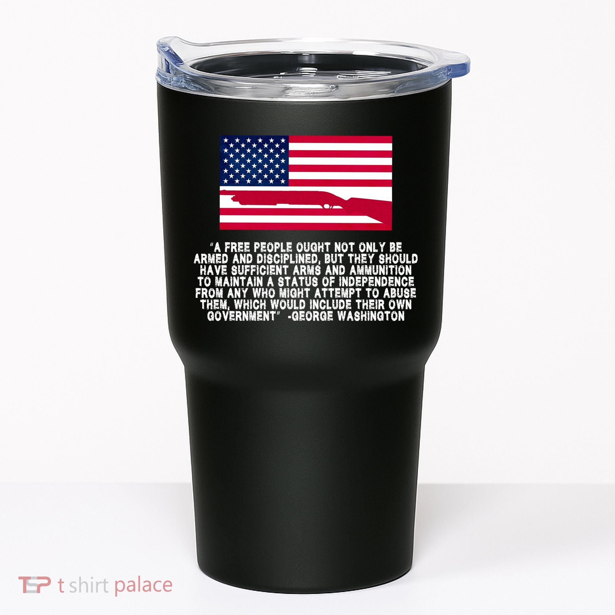 Patriotic Quote George Washington Tumbler