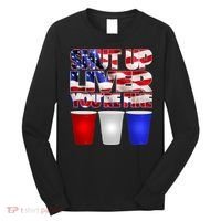 Patriotic Shut Up Liver You're Fine USA  Long Sleeve Shirt thumb 0