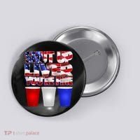 Patriotic Shut Up Liver You're Fine USA  Button thumb 0