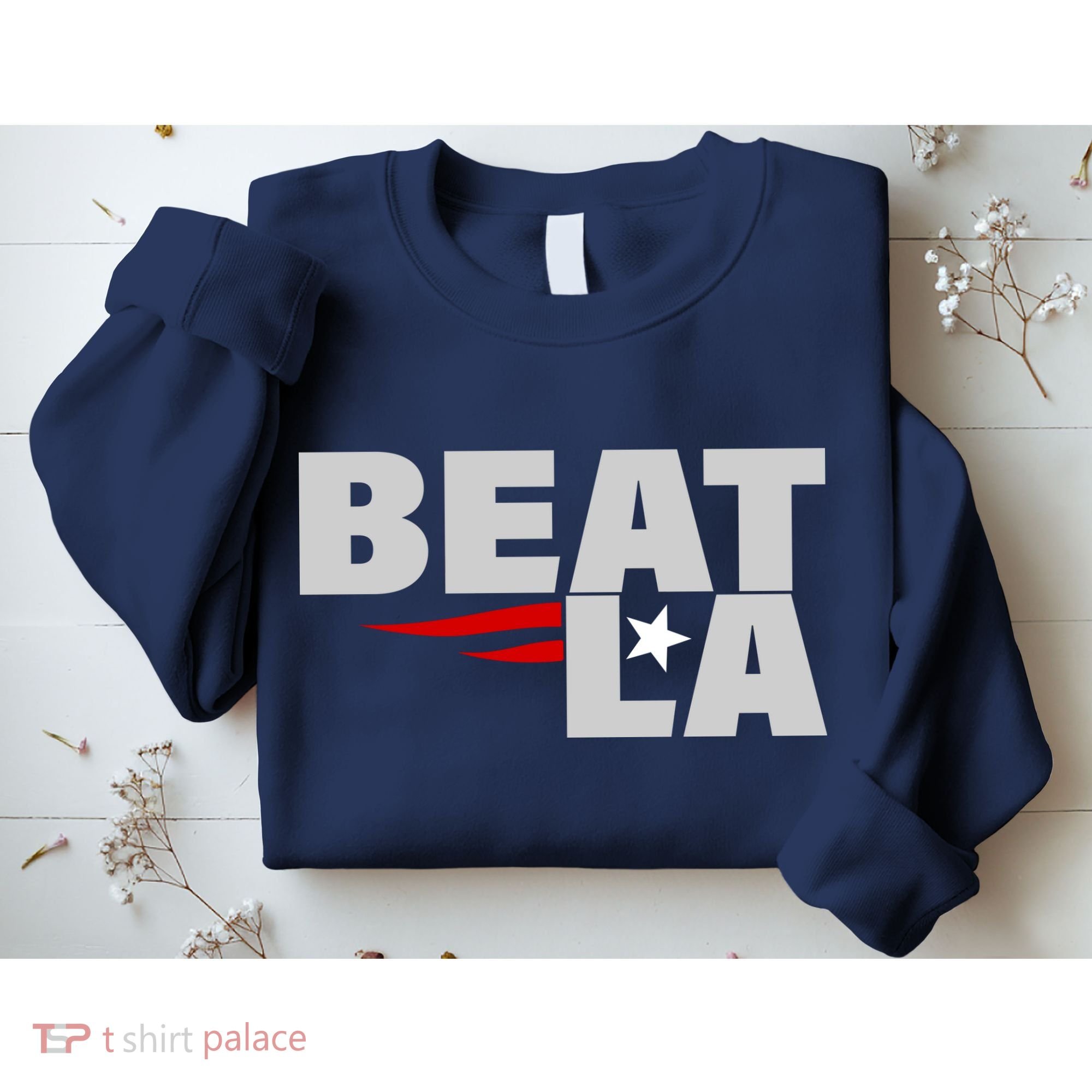 Patriots Beat LA Sweatshirt