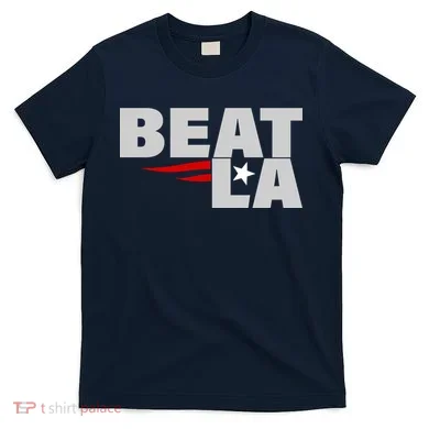 Patriots Beat LA T-Shirt