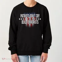 Patriots Don't Cry For Dead Terrorists Women's Sweatshirt thumb 0