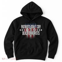 Patriots Don't Cry For Dead Terrorists Hoodie thumb 0