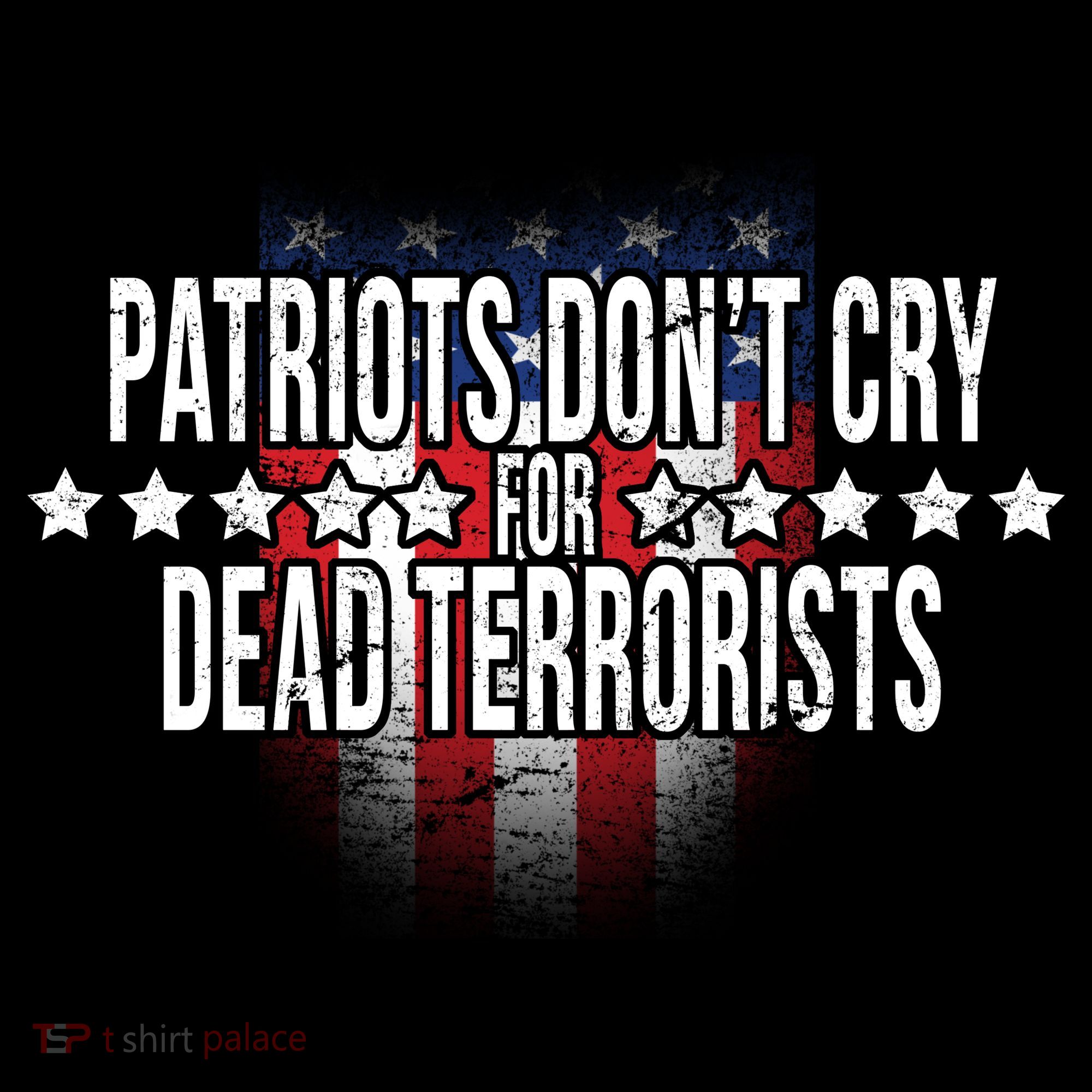 Patriots Don't Cry For Dead Terrorists Apron