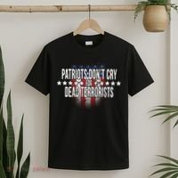 Patriots Don't Cry For Dead Terrorists T-Shirt thumb 2