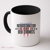 Patriots Don't Cry For Dead Terrorists Coffee Mug thumb 0