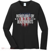 Patriots Don't Cry For Dead Terrorists Women's Long Sleeve Shirt thumb 0
