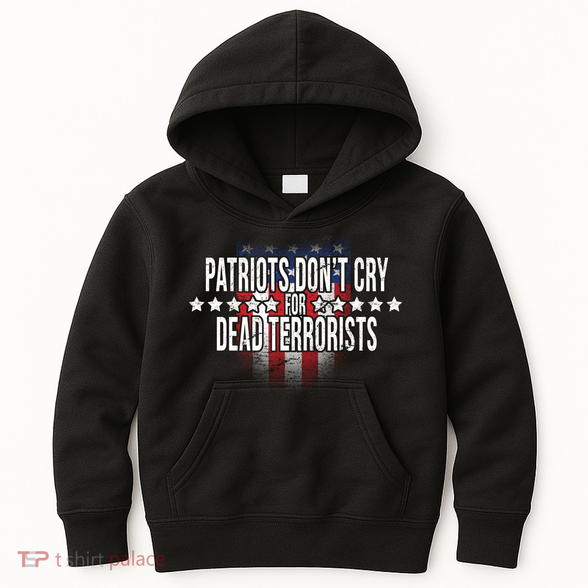 Patriots Don't Cry For Dead Terrorists Kids Hoodie