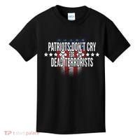 Patriots Don't Cry For Dead Terrorists Kids T-Shirt thumb 0
