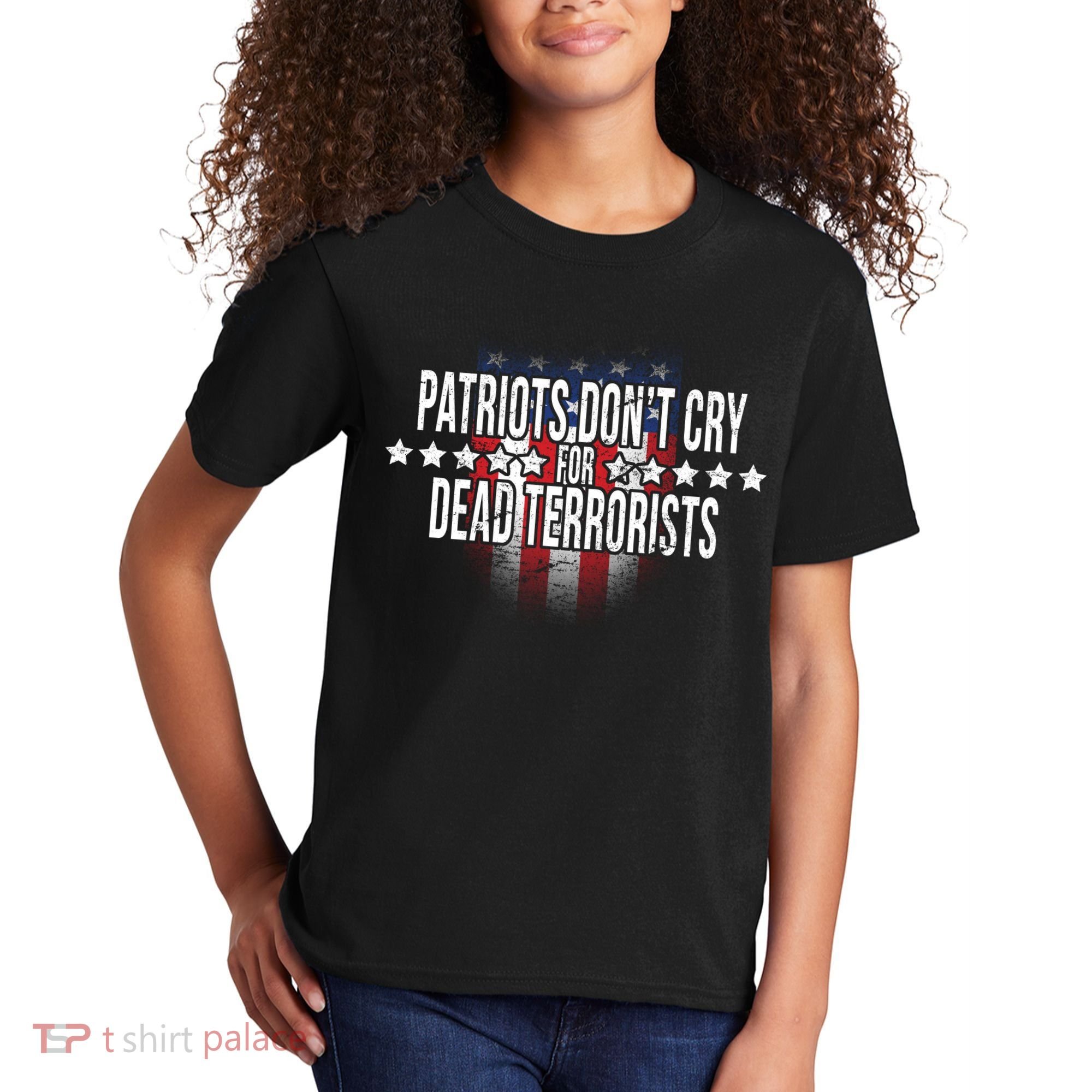 Patriots Don't Cry For Dead Terrorists Kids T-Shirt
