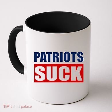 Patriots Suck - I Hate Patriots Coffee Mug