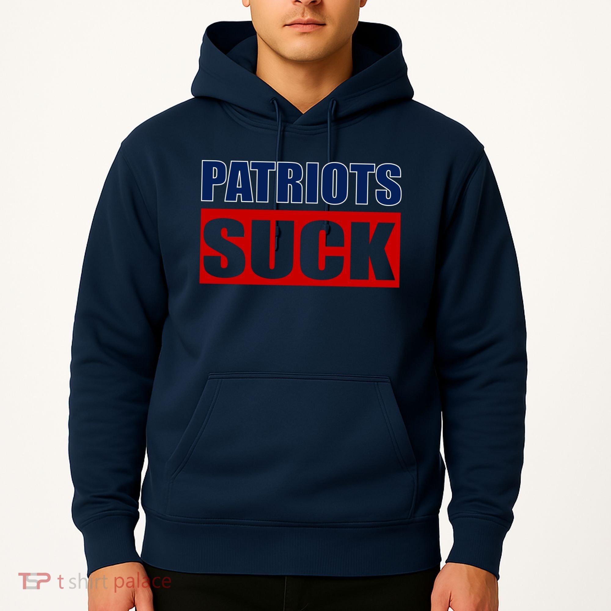 Patriots Suck - I Hate Patriots Hoodie