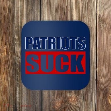 Patriots Suck - I Hate Patriots Coaster
