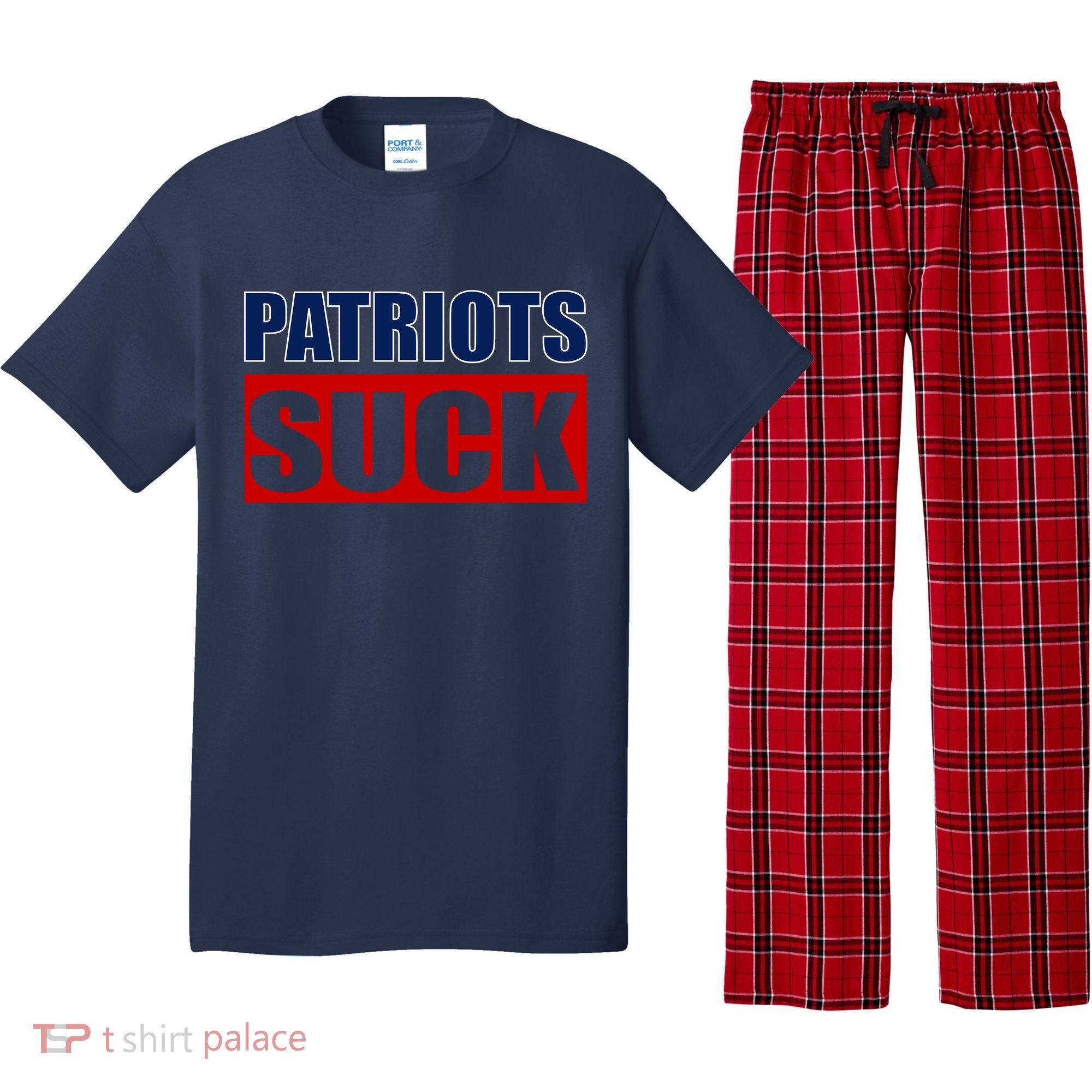 Patriots Suck - I Hate Patriots Pajama Set