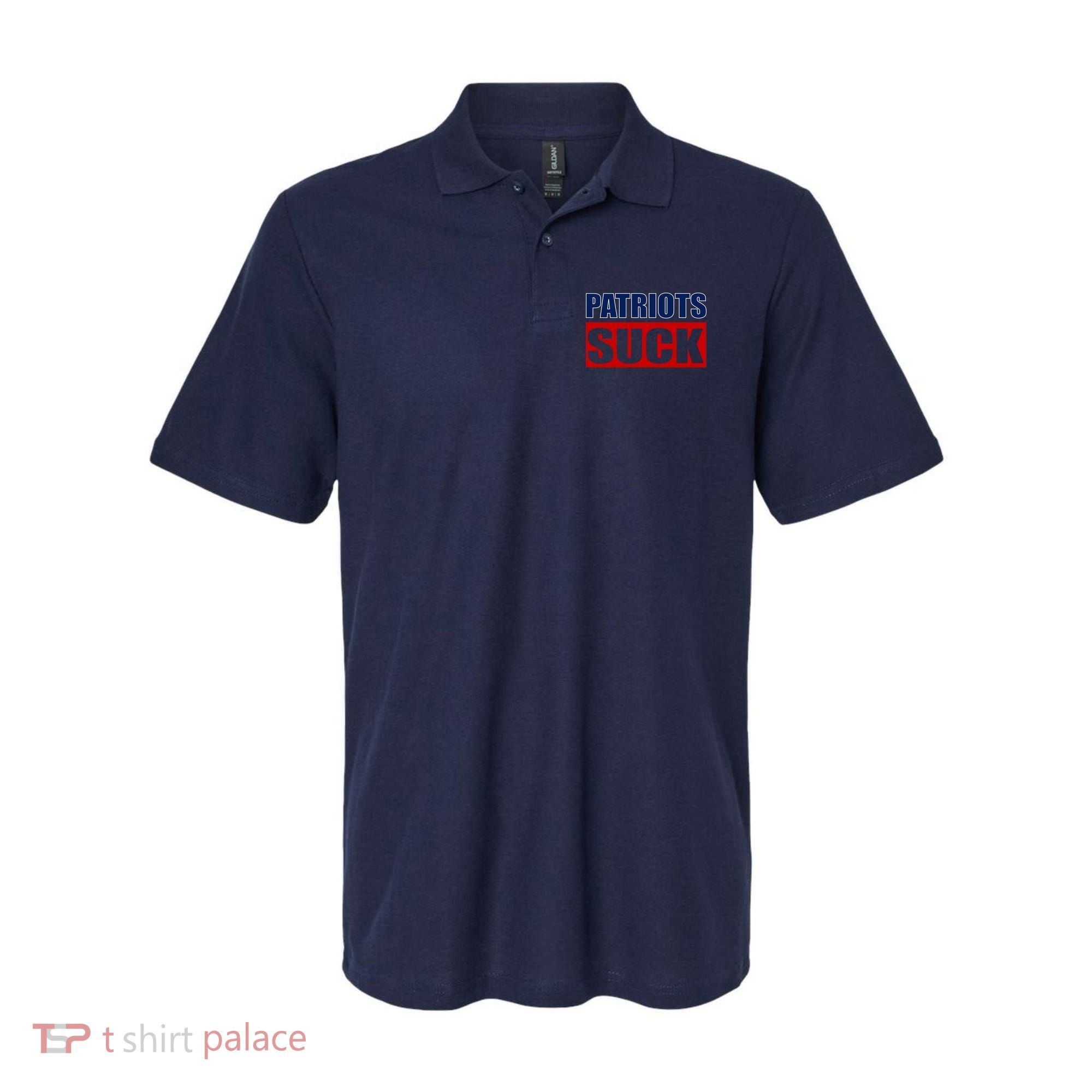 Patriots Suck - I Hate Patriots Polo