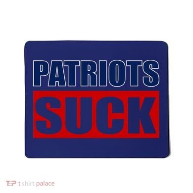 Patriots Suck - I Hate Patriots Mousepad