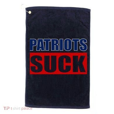 Patriots Suck - I Hate Patriots Golf Towel