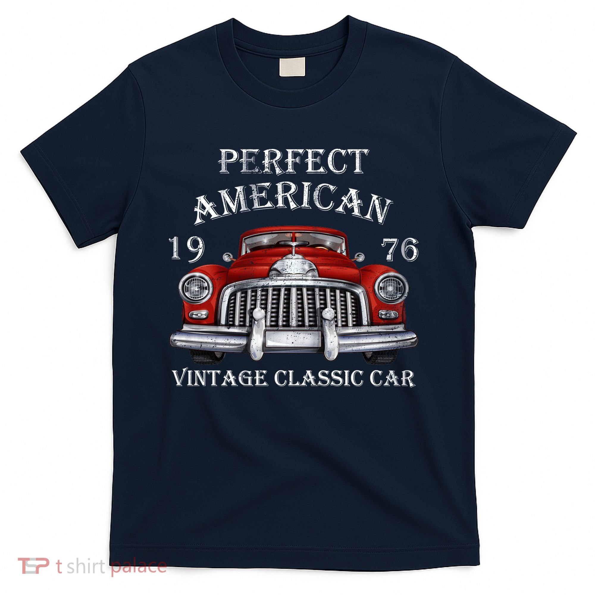 Perfect American Vintage Classic Car 1976 T-Shirt
