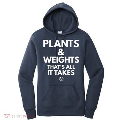 Plants And Weights Thats All It Takes Vegan Gift Women's Hoodie