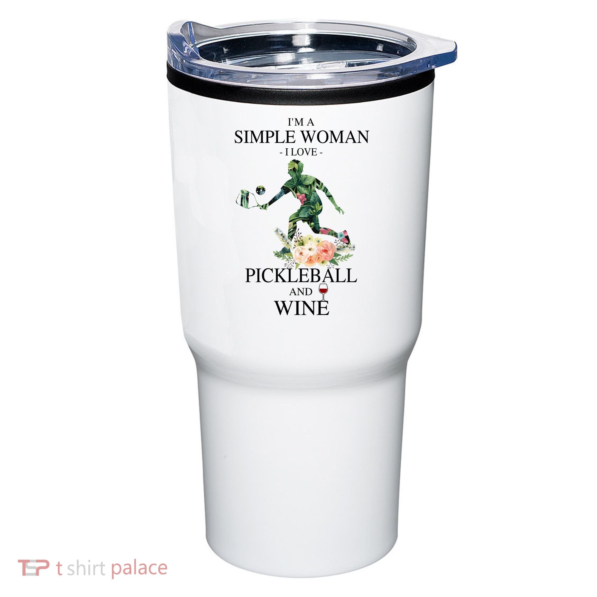 PICKLEBALL AND WINE I'M A SIMPLE WOMAN Tumbler