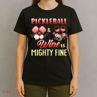 PICKLEBALL AND WINE IS MIGHTY FINE T-Shirt thumb 4