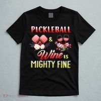 PICKLEBALL AND WINE IS MIGHTY FINE T-Shirt thumb 5