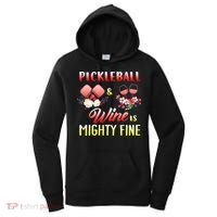 PICKLEBALL AND WINE IS MIGHTY FINE Women's Hoodie thumb 0