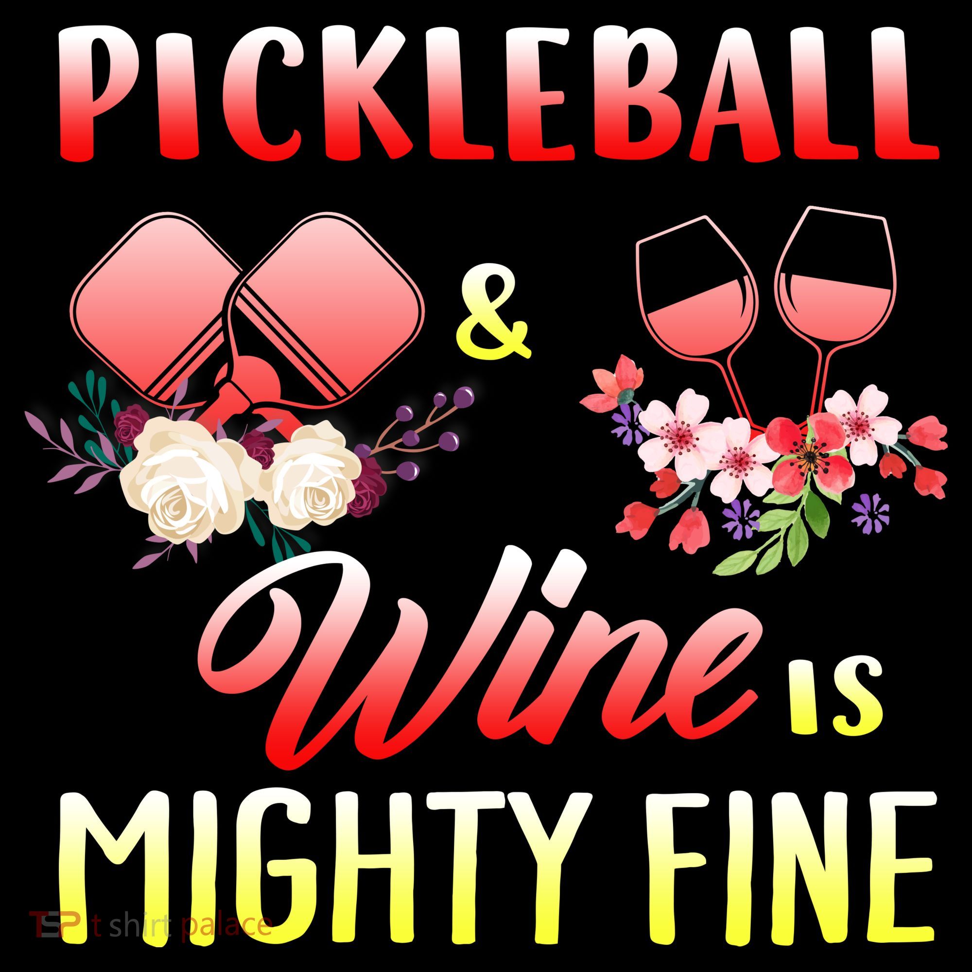 PICKLEBALL AND WINE IS MIGHTY FINE Women's Hoodie
