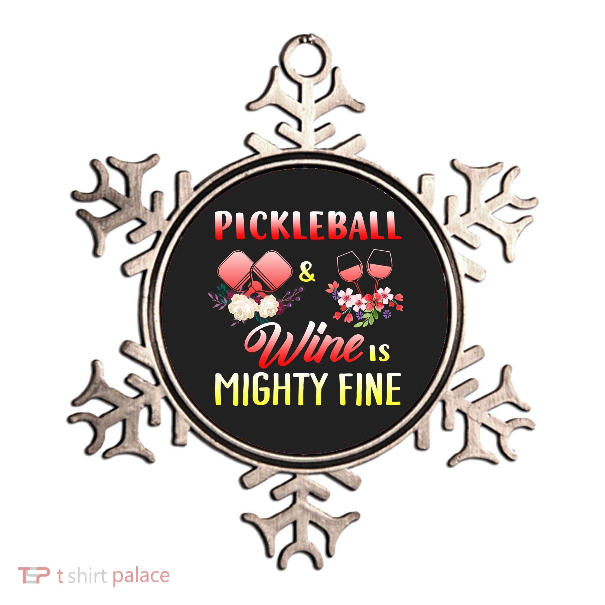 PICKLEBALL AND WINE IS MIGHTY FINE Ornament