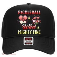 PICKLEBALL AND WINE IS MIGHTY FINE Hat thumb 0