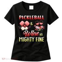 PICKLEBALL AND WINE IS MIGHTY FINE Women's T-Shirt thumb 0