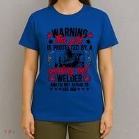 Protected By A Welder Wife Of A Welder WelderS Wife Funny Gift T-Shirt thumb 4