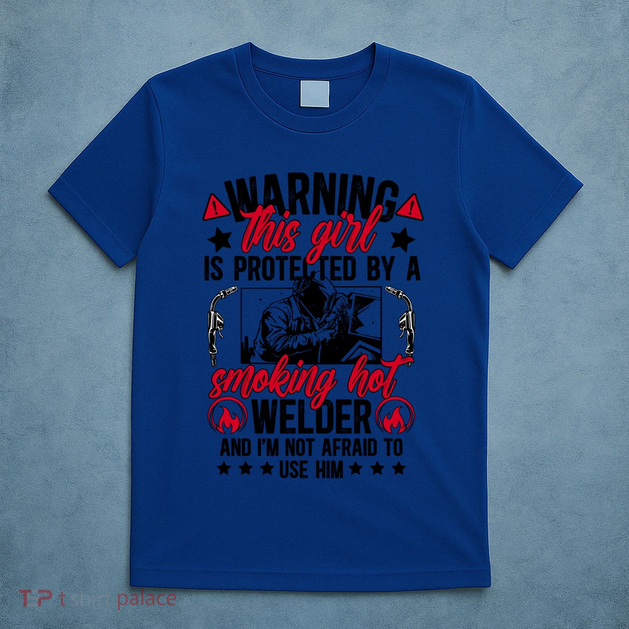 Protected By A Welder Wife Of A Welder WelderS Wife Funny Gift T-Shirt