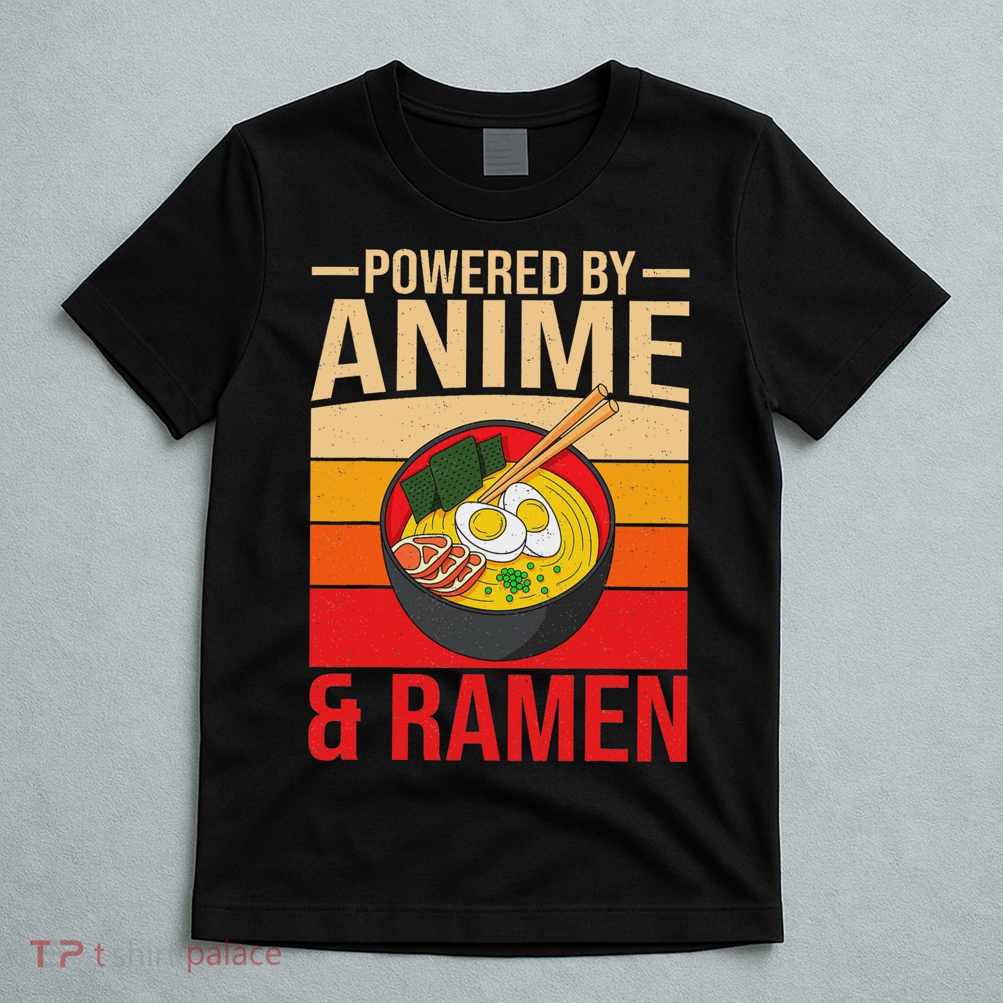 Powered By Anime And Ramen Love Noodles Women T-Shirt