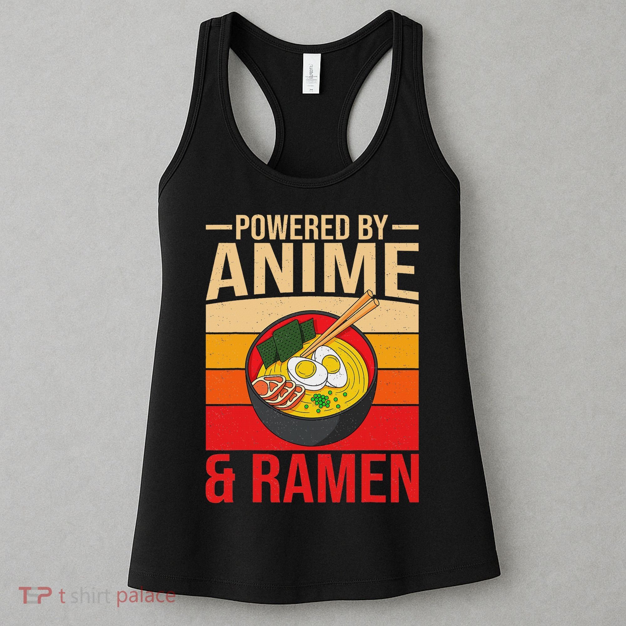Powered By Anime And Ramen Love Noodles Women Women's Tank Top