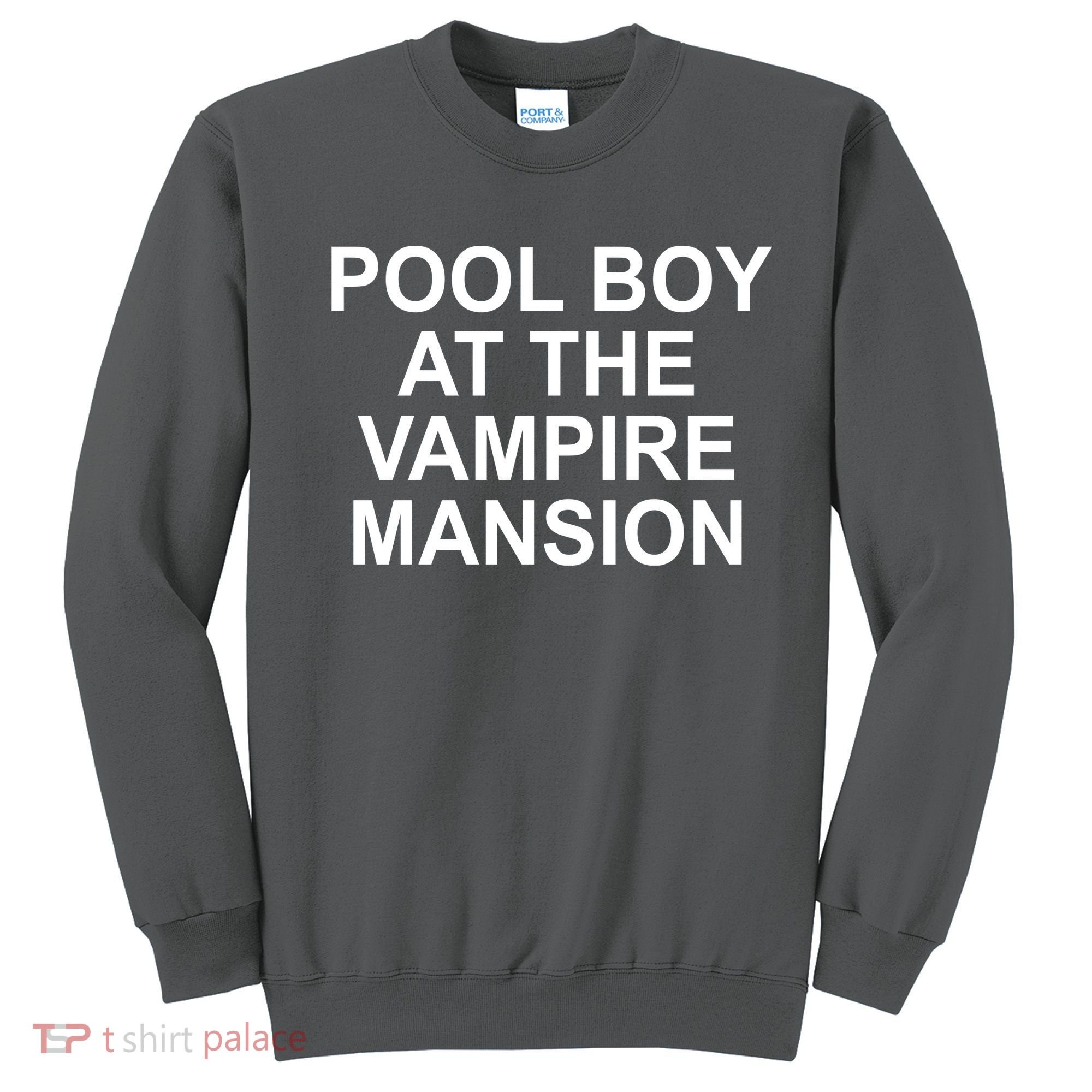 Pool Boy At The Vampire Mansion Sweatshirt