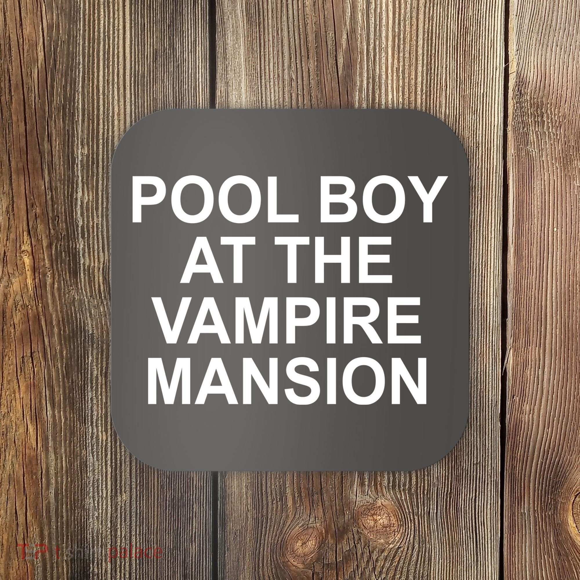 Pool Boy At The Vampire Mansion Coaster