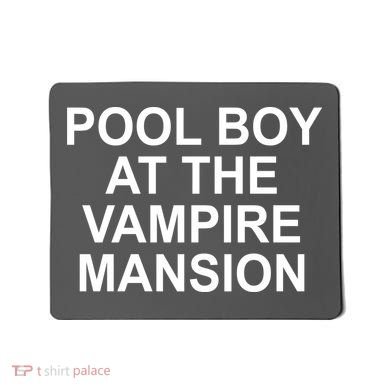 Pool Boy At The Vampire Mansion Mousepad
