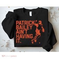 Patrick Bailey Ain’t Having It Sweatshirt thumb 2