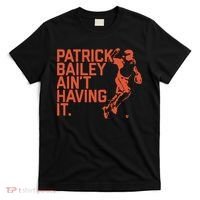 Patrick Bailey Ain’t Having It T-Shirt thumb 0