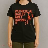 Patrick Bailey Ain’t Having It T-Shirt thumb 4