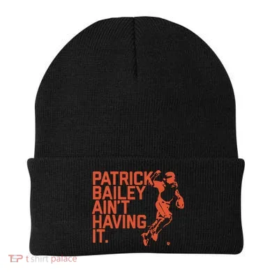Patrick Bailey Ain’t Having It Beanie