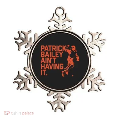 Patrick Bailey Ain’t Having It Ornament