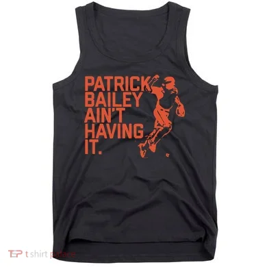 Patrick Bailey Ain’t Having It Tank Top