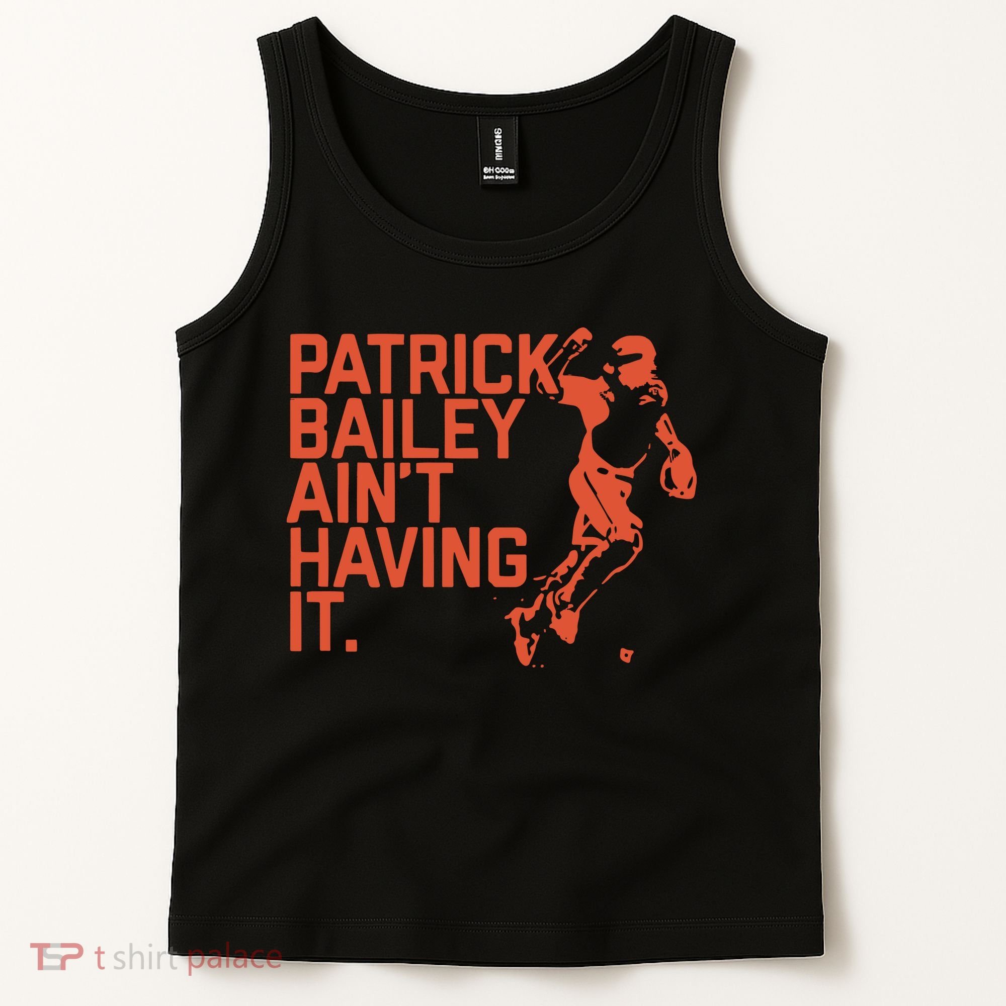 Patrick Bailey Ain’t Having It Tank Top