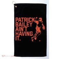 Patrick Bailey Ain’t Having It Golf Towel thumb 0