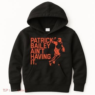 Patrick Bailey Ain’t Having It Kids Hoodie