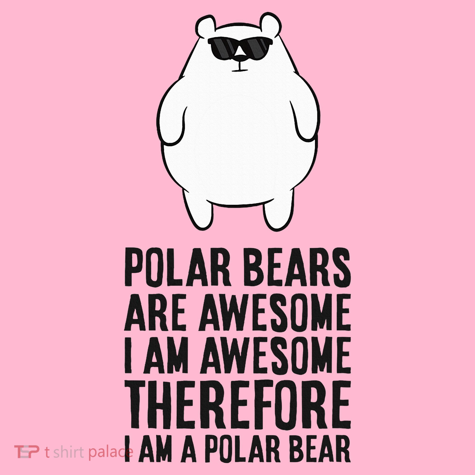 Polar Bears Are Awesome. IM Awesome IM A Polar Bear Coaster