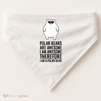 Polar Bears Are Awesome. IM Awesome IM A Polar Bear USA-Made Doggie Bandana thumb 0